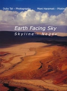 Earth Facing Sky: Skyline Negev, by Duby Tal